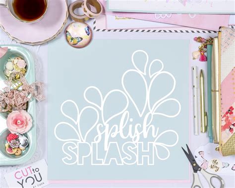 Splish Splash Cut File Created By Gwen
