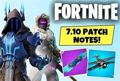 fortnite update 7 10 early patch notes driftboard infinity blade plane server downtime