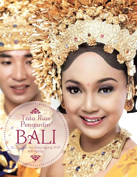Tata Rias Pengantin Bali Gramedia Pustaka Utama
