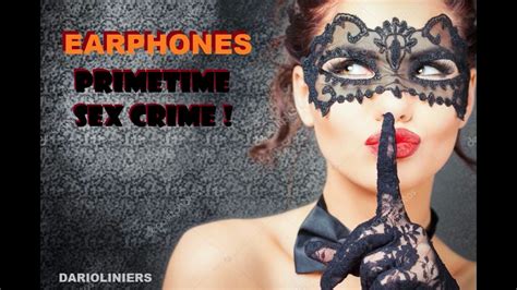 Earphones Primetime Sex Crime Darioliniers Dub Remix 1 Youtube