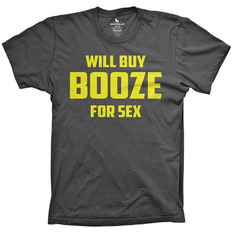 Will Buy Booze For Sex T Shirt Funny Bar Shirt Order Online