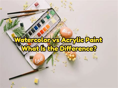 watercolor  acrylic paint    difference acrylicuscom