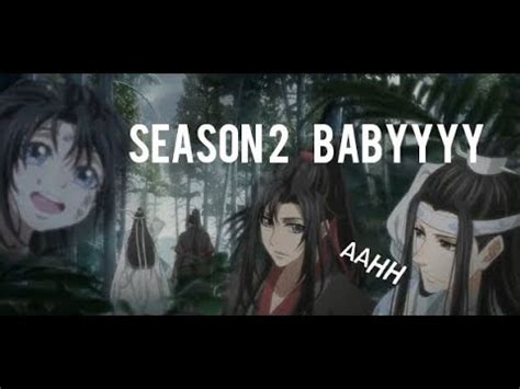 season  babyyyy mo dao zu shi youtube