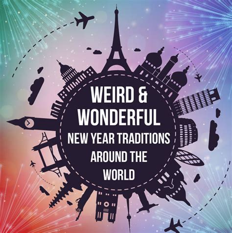 Infographic Weird And Wonderful New Year Traditions