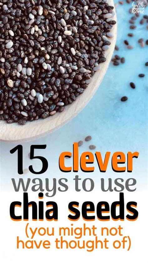 15 Weird And Wonderful Ways To Use Chia Seeds Chia