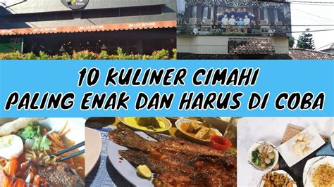 wisata kuliner cimahi  enak  wajib  cicipi youtube