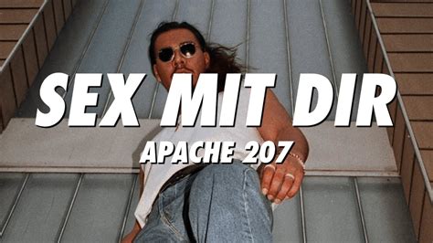 apache 207 sex mit dir lyrics youtube