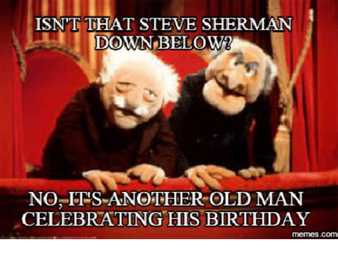 25 Best Old Man Birthday Pic Memes Downs Memes Manly Memes