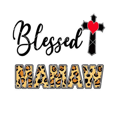 Blessed Mamaw Digital Cut Files Svg Dxf Eps Png Cricut Vector Dig