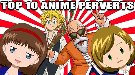 Top 10 Male Anime Perverts Reaction Youtube