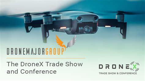 drone major  dronex trade show  conference  dronex trade show  conference   uk