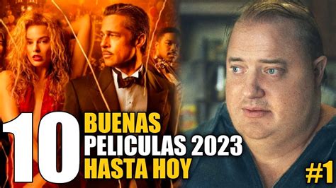 10 Mejores Peliculas 2023 Hasta Hoy Youtube