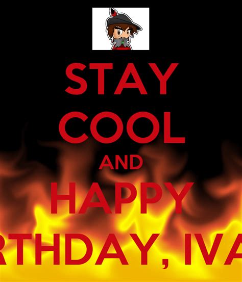 stay cool  happy birthday ivan poster esteban castillo