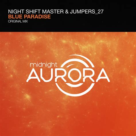 Blue Paradise Single By Night Shift Master Jumpers 27 Spotify
