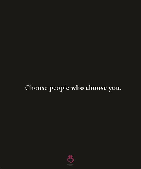 choose people  choose  relationshipquotes womenquotes player