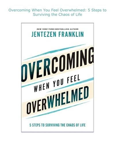 overcoming   feel overwhelmed  steps  surviving  chaos  life