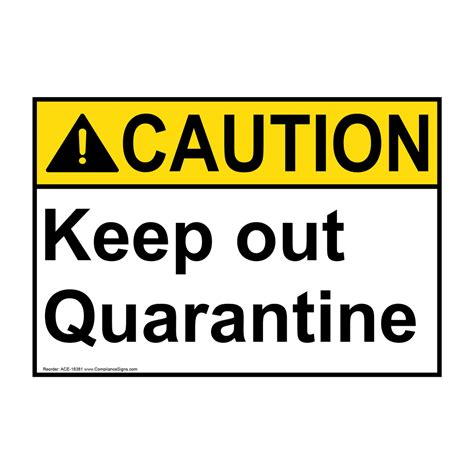 ansi caution   quarantine sign ace  medical facility