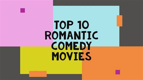 top 10 romantic comedy movies youtube