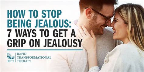 How To Stop Being Jealous—7 Ways To Get A Grip On Jealousy Blog