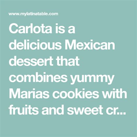 carlota is a delicious mexican dessert that combines yummy marias