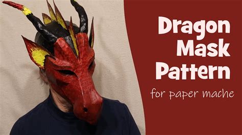 dragon mask pattern  paper mache youtube
