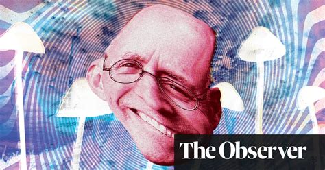 Michael Pollan ‘i Was A Very Reluctant Psychonaut Drugs The Guardian