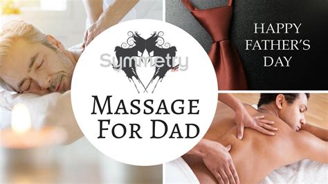 Fathers Love Massage Youtube