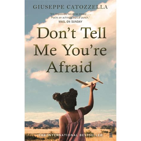 Don T Tell Me You Re Afraid By Giuseppe Catozzella — Reviews