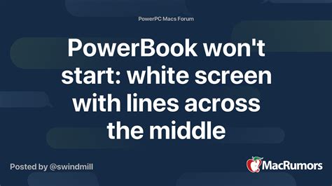 Powerbook Won T Start White Screen With Lines Across The