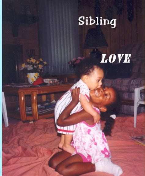 Sibling Love By Bright Ideas Productions Blurb Books