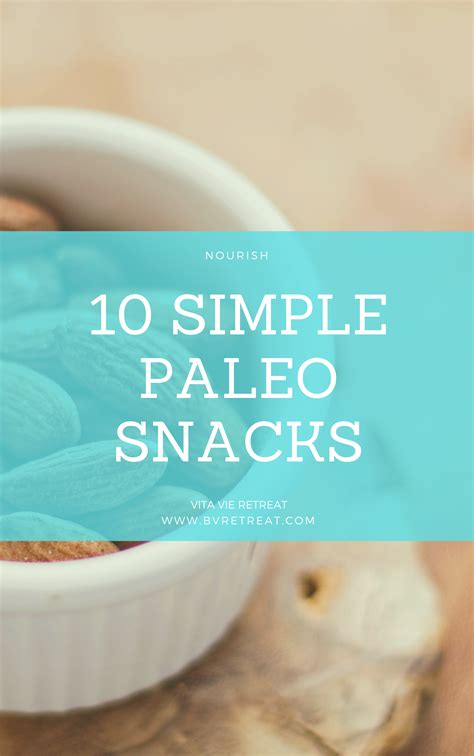 10 Simple Paleo Snacks — Vita Vie Retreat Paleo Snacks Easy Paleo