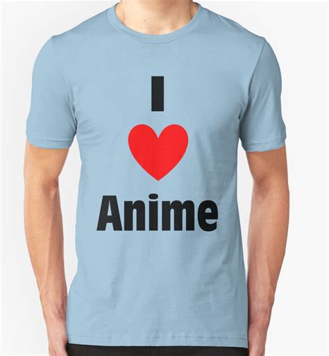 I Heart Anime Shirt T Shirts And Hoodies By Merwok Redbubble