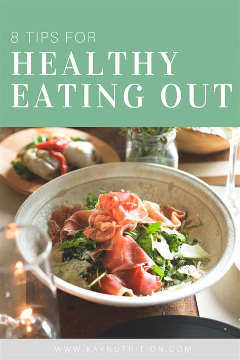 8 tips for healthy eating out stephanie kay
