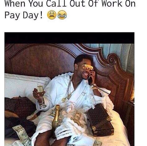 calling   work  payday payday ecards funny payday meme