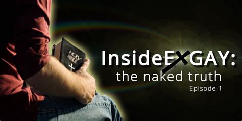 inside ex gay the naked truth community broadcasting association of