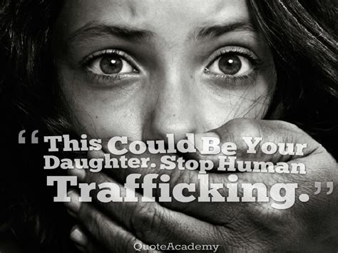 50 Stop Human Trafficking Quotes Slogans And Sayings With Fact And