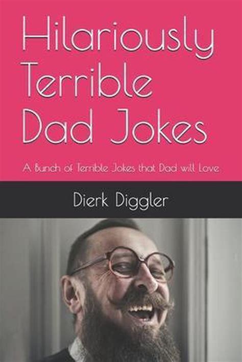 hilariously terrible dad jokes dierk diggler 9798567844045 boeken
