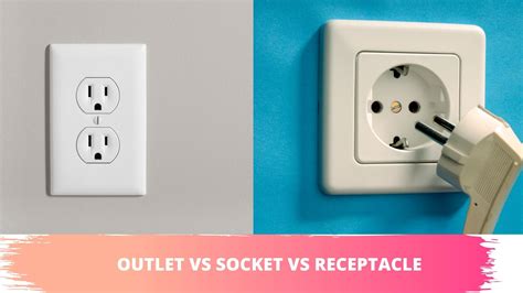 outlet  socket  receptacle whats  difference