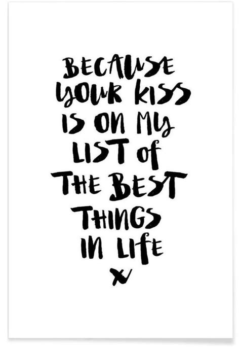 Because Your Kiss Is On My List Poster Juniqe