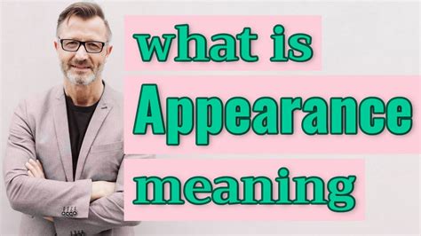 appearance meaning  appearance youtube