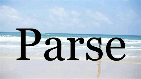 pronounce parsepronunciation  parse youtube