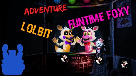 Adventure Funtime Foxy And Lolbit Fnaf World Speededits