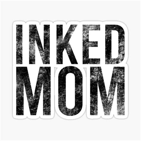 Inked Mom Inked And Educated Sticker For Sale By Omochiroi Redbubble
