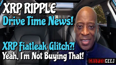 xrp ripple news xrp fiatleak glitch yeah im  buying  youtube