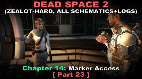 dead space  walkthrough part  zealot hard  schematics logs  commentary chapter