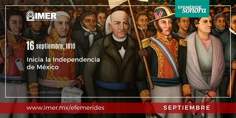 16 De Septiembre De 1810 Inicia La Independencia De México Imer