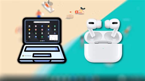 connect airpods   chromebook fossbytes