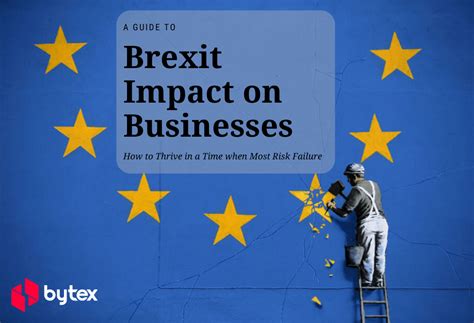 guide  brexit impact  businesses   thrive   unstable environment bytex