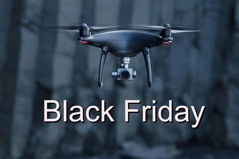 black friday drone deals  top drones dronesinsite favorite picks
