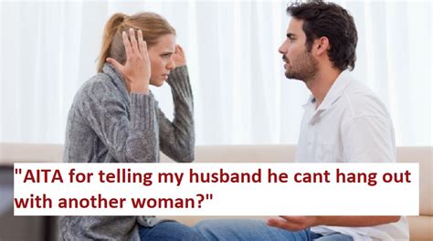 Woman Stops Husband From Hanging Out With A Female Friend Asks If She